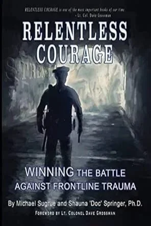 Relentless Courage: Winning the Battle Against Frontline Trauma book cover